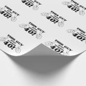 Dieser Typ drehte gerade 40! Geschenkpapier (Ecke)