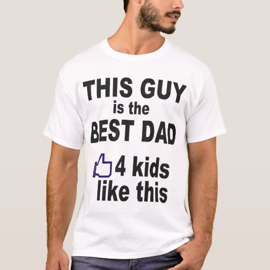 DIESER TYP IST DER BESTE VATER, 4 KINDER SO T-Shirt (Vorderseite)