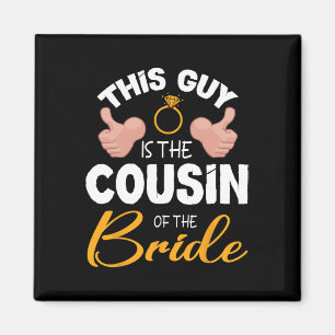 Dieser Typ ist der Cousin der Hochzeit des Brautga Magnet