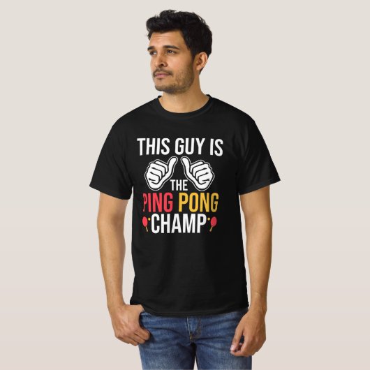 Dieser Typ ist der Pingpong-Champ T-Shirt (Vorne ganz)
