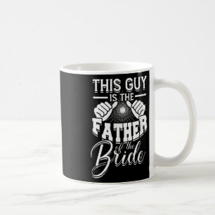 Dieser Typ ist der Vater der Braut und Gr Kaffeetasse