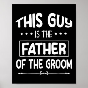 Dieser Typ ist der Vater der Hochzeit der Groombri Poster