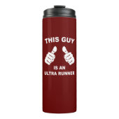 Dieser Typ ist ein Ultra Runner Thermosbecher (Vorderseite)