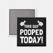 Dieser Typ Kackte heute Funny Magnet (Vorderseite/Rückseite)