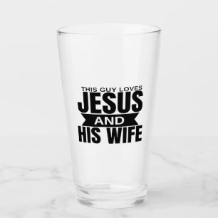 Dieser Typ Liebe Jesus und seine Ehefrau Glas-Cup Glas