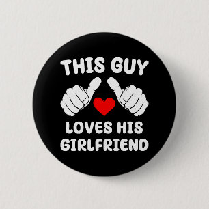 Dieser Typ Liebe seine Freundin Button