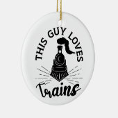 Dieser Typ Lieben Bahn Lover Funny Train Keramik Ornament (Rechts)