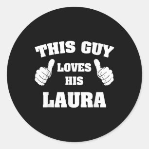 Dieser Typ Lieben sein Laura T Shirt Runder Aufkleber