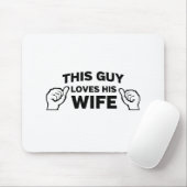 Dieser Typ-Lieben seine Ehefrau Mousepad (Mit Mouse)