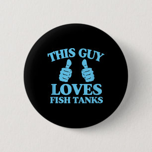 Dieser Typ liebt Aquarien Lustiger Aquarium-Liebha Button