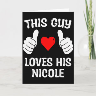 Dieser Typ liebt seine Nicole Freundin Ehefrau Val Karte