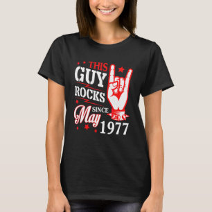 Dieser Typ Rocks seit Mai 1977 Glückwünsche meinem T-Shirt