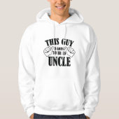 Dieser Typ wird ein Onkel Hoodie (Vorderseite)