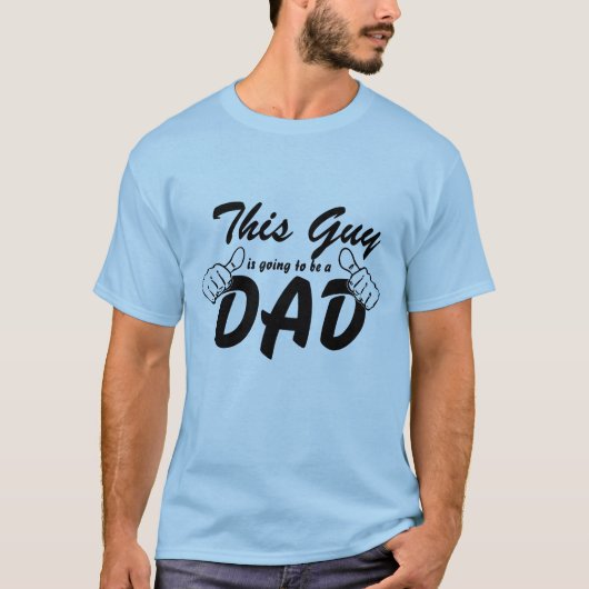 Dieser Typ wird ein Vater sein T-Shirt (Vorderseite)