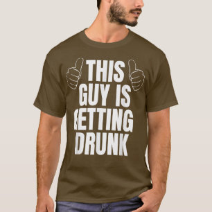 Dieser Typ wird für Trauzeuge Betrunken sarkastisc T-Shirt