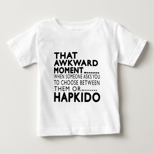 Dieser ungeschickte Moment Hapkido Entwürfe Baby T-shirt (Vorderseite)