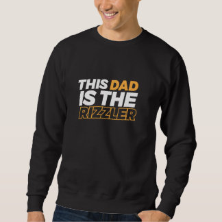 Dieser Vater ist Rizzler Sweatshirt