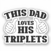 Dieser Vater Liebe seine Triplets - ein Geschenk f Aufkleber (Vorderseite)