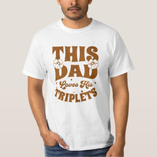 Dieser Vater Liebe seine Triplets-Väter tagsüber T-Shirt