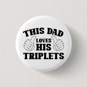 Dieser Vater liebt seine Drillinge - Geschenk für  Button