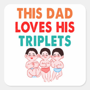 Dieser Vater liebt seine Drillinge Quadratischer Aufkleber