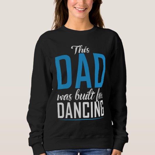 Dieser Vater wurde für den Dancing Liebe Dancer Va Sweatshirt (Vorderseite)