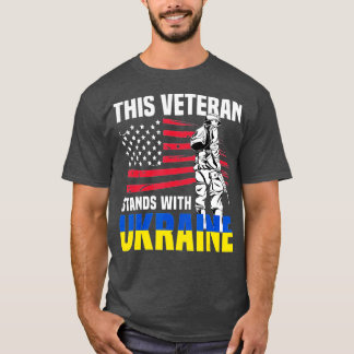 Dieser Veteran steht in der Ukraine T-Shirt