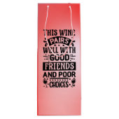 Dieser Wein passt gut zu guten Freunden Geschenktüte Für Weinflaschen (Rückseite)