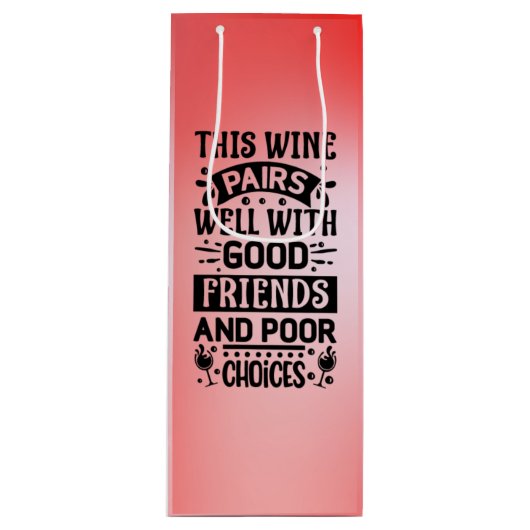 Dieser Wein passt gut zu guten Freunden Geschenktüte Für Weinflaschen (Vorderseite)