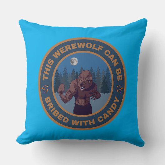 Dieser Werwolf kann mit Candy bestochen werden Kissen (Vorderseite)