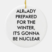 Dieser Winter wird nuklear sein! Keramikornament (Hinten)