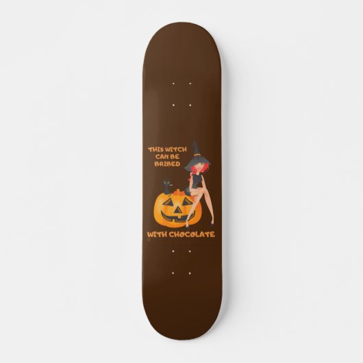 "DIESER WITCH KANN BRIBED SEIN..." komisch Skateboard (Vorne)