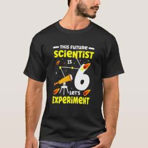 Dieser zukünftige Wissenschaftler ist 6 Let's Expe T-Shirt