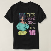Dieses Anime-Mädchen ist jetzt 16 Jahre alt Geburt T-Shirt (Design vorne)