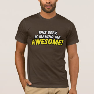 Dieses Bier macht mich fantastisch T-Shirt