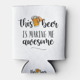 Dieses Bier macht mich Phantastisch aussehen könne Dosenkühler