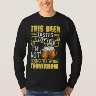 Dieses Bier schmeckt so sehr, als würde ich nicht T-Shirt