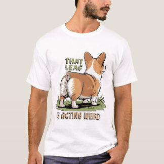 Dieses Blatt verhält sich komisch T-Shirt