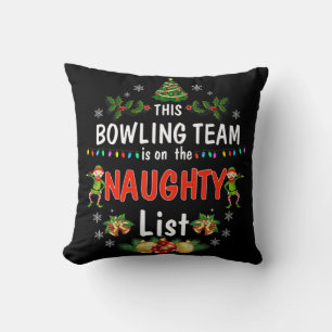 Dieses Bowling-Team auf der Naughty List Spaß Weih Kissen
