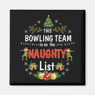 Dieses Bowling-Team auf der Naughty List Spaß Weih Magnet