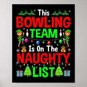 Dieses Bowling-Team auf der unartigen Liste Süße W Poster