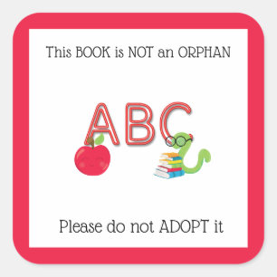 Dieses Buch ist kein Orphan Bitte Adoptier es nich Quadratischer Aufkleber