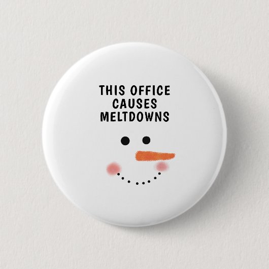 Dieses Büro verursacht Meltdowns Funny Sprichwort  Button (Vorderseite)