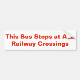 Dieses Bushaltestellen an ALLEN Bahnübergängen Autoaufkleber