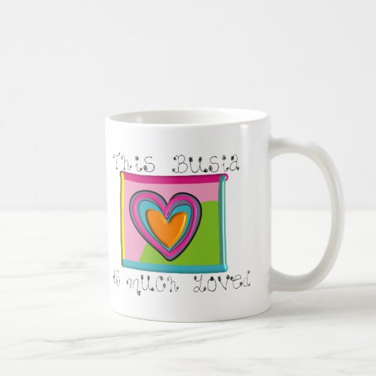 Dieses Busia wird VIEL GELIEBT Kaffeetasse (Rechts)
