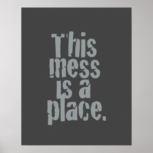 Dieses Durcheinander ist ein Plakat. Poster (Vorne)