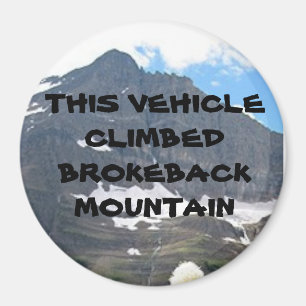 DIESES FAHRZEUG KLIMBED BROKEBACK BERG MAGNET