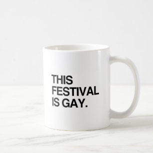 Dieses Festival ist schwul Kaffeetasse