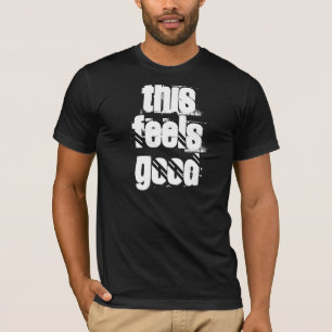dieses fühlt sich gut (ursprünglich) T-Shirt