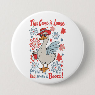 Dieses Gänse ist für Rot, Weiß und Stiefel verlore Button